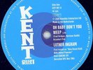 NORTHERN SOUL - LUTHER INGRAM - OH BABY DON'T YOU WEEP - UK KENT SELECT