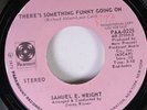 Hear Northern Soul Deep Promo 45 Samuel E. Wright - There'S Something Funny Goi