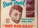 STEVE DREXEL Hot Rod Gang ROCKABILLY w/SLEEVE Rare *LISTEN*