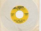 Don Thomas Cal State 3202 Train Keep Moving 45 Please Come Back Home