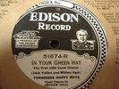 EDISON 51674 TENNESSEE HAPPY BOYS In Your Green Hat/A Little Bungalow N-