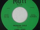 Northern Soul 45 - Carol Jones - Problem Child - Mutt - VG++ mp3