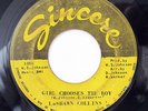 LASHAWN COLLINS-GIRL CHOOSES THE BOY /WHAT YOU GONNA DO NOW ON SINCERE RARE NORT