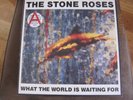 THE STONE ROSES 12 inch WHAT THE WORLD IS WAITING FOR. MINT/RARE