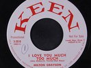 MILTON GRAYSON: I Love You Much Too Much / No Greater Love 45 (dj, sm wol) rare