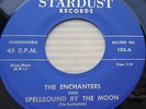 ENCHANTERS doowop repro 45 SPELLBOUND BY THE MOON KNOW IT ALL mint minus bb3466