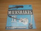 The Milkshakes IV 