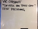 Skitter On Take-Off - VIC CHESNUTT rare test pressing