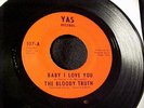 BLOODY TRUTH Baby I Love You RARE OBSCURE GARAGE FUNK BREAK 45 on YAS Hear