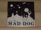 MAD DOG-