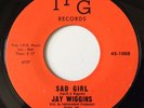 NORTHERN SOUL 45 / JAY WIGGINS / SAD GIRL / NO NOT ME / IPG 1008 / SWEET SOUL