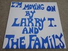 LARRY T & THE FAMILY / I’M MOVING ON / RARE US SOUL FUNK LP