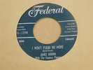 James Brown I Won't Plead No More/Chonnie On Chon 1957 Orig Federal 12290 VG++