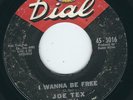 Northern soul Joe Tex DIAL 3016 I wanna be free / Blood's thicker than water ?