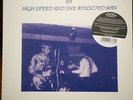 HIGH SPEED and the AFFLICTED MAN - GET STONED EZY UK 80s UNDERGRND PSYCH SLD LP