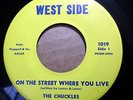 Chuckles DOOWOP 45 The Street Where You Live I'll Wait on West Side cc1403 HEAR