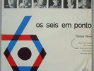 OS SEIS EM PONTO - BOSSA NOVA SAMBA-JAZZ FRANCIS HIME 1965 ORIG. LP BRAZIL HEAR
