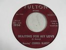 CORNELL BLAKELY WATING FOR MY LOVE/NO OTHER ONE FULTON 1956 Detroit R&B/Doo Wop