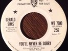 GERALD SIMS You'll Never Be Sorry 45 Rare NORTHERN SOUL Warner Bros. Promo NM-