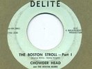 Chowder Head & The Boston Beans  Boston Stroll  I & II  Delite 1020 45 RPM  RARE