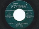 Mod New breed R&B FREDDY KING Now I've Got A Woman FEDERAL