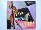JORGE FERNANDES - ESSA NÊGRA FULÔ 10'' MONO 1955 BRAZIL VOCAL JAZZ CHORO SAMBA
