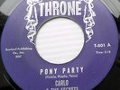 CARLO & SECRETS doowop 45 A HUNDRED POUNDS OF POTATOES / Pony Party VG+ e9590