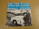 45T SINGLE WITH CAR COVER / ROBERT COGOI - PAS UNE PLACE POUR ME CARER 