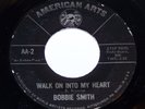 BOBBIE SMITH Walk On Into My Heart RARE NORTHERN SOUL 45 on AMERICAN ARTS  *HEAR