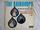 The RAINDROPS, Self Titled 1st LP, Original LONDON label. Excellent
