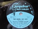 R&B 78, Carmen Taylor, No More, No Less, Guyden VERY RARE, clean, HEAR MP3