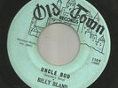 ROCKABILLY R&B- BILLY BLAND -- UNCLE BUD  -HEAR BOTH -1961 OLD TOWN
