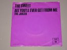 THE SWEET  all you'll ever get from me  Holland Parlophone 5C 006-91415  GLAM