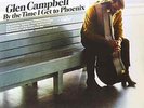 CAMPBELL,GLEN-BY THE TIME I GET TO PHOENIX  (US IMPORT)  VINYL LP NEW