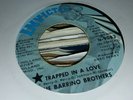 THE BARRINO BROTHERS=TRAPPED IN A LOVE   VG+