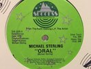 MICHAEL STERLING-ORAL 12 INCH RARE 1984 ELECTRO RAP MIAMI BASS SUCCESS OG