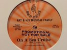 RAY & HIS MUSICAL FAMILY-ON A SEA CRUISE 12 INCH 1985 RARE ELECTRO PROMO BASS