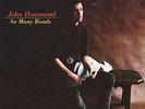 HAMMOND,JOHN-SO MANY ROADS  VINYL LP NEUF