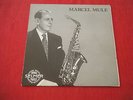 MARCEL MULE - Saxophoniste - LP 33 T - Très bon état