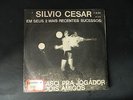 Silvio Cesar - Em Seus 2 Mais Recentes Sucesso EP 7” 33RPM BRAZIL  Latin, MPB