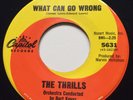 NORTHERN SOUL The Thrills WHAT CAN GO WRONG Capitol 45 rare dancer