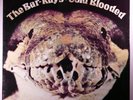 BAR KAYS Cold Blooded ORIG 12