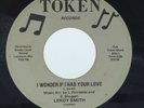 LEROY SMITH- I WONDER IF I HAD YOUR LOVE 7