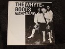 The Whyte Boots / The Girls -Nightmare / Chico's Girl - Garage -MINT P/S