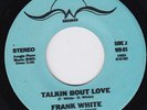 FRANK WHITE Talkin Bout Love  northern soul 45 MODERN SOUL BANGER disco