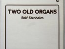 R STENHOLM  LP Two Old Organs OPUS 3 Audiophile Mint