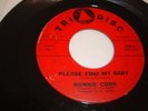 POPCORN / SOUL- RONNIE COOK- TRI DISC 45 RPM- PLEASE FIND MY BABY/ SUCH A NIGHT