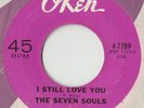 RARE ORIGINAL NORTHERN SOUL 45 - THE SEVEN SOULS - I STILL LOVE YOU - OKEH
