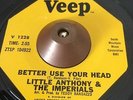 LITTLE ANTHONY AND THE IMPERIALS - BETTER USE YOUR HEAD - NORTHERN SOUL 45RPM