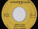 Black Gospel 45 OTIS G. JOHNSON Now Is Love MANFIELD HEAR
